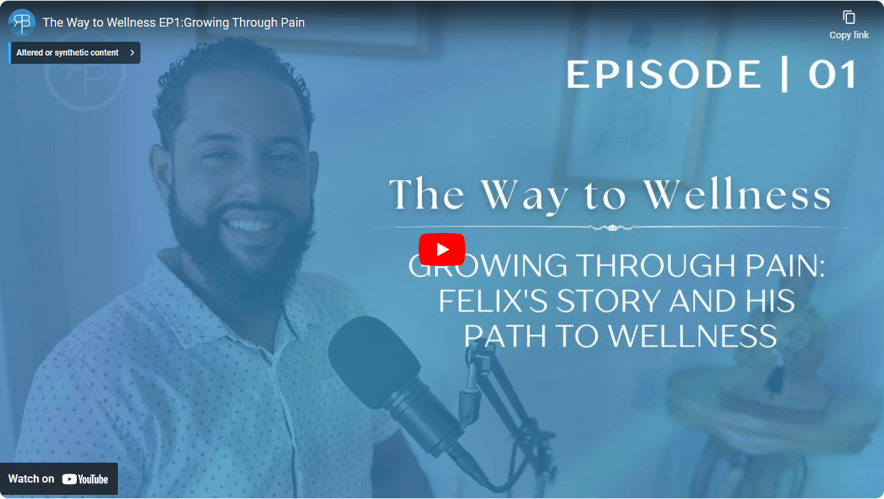 Episode #1: Growing Through Pain Felix’s Story and His Path to Wellness